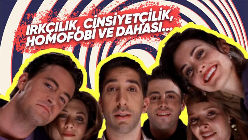 Günümüzde Yayınlansaydı Linç Yiyeceği Kesin Olan "Friends" Dizisindeki Bazı Olumsuz Unsurlar