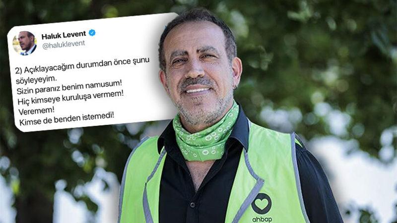 Haluk Levent’ten ’Ahbap’a Yapılan Bağışlara El Konulacak’ İddialarına İlişkin Açıklama: Sizin Paranız Benim Namusum!