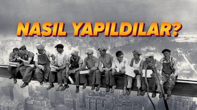 Mimarisiyle Hayrete Düşüren Dünyaca Ünlü Yapıların Yapım Aşamaları