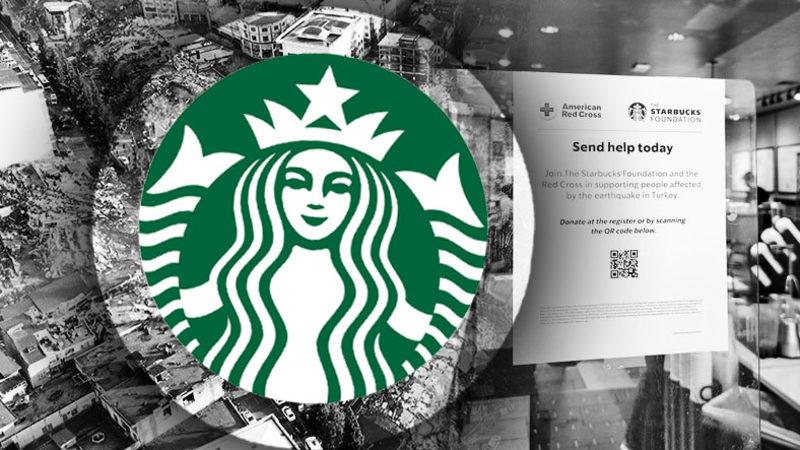 Deprem Sonrası Eleştiri Yağmuruna Tutulan Starbucks, ABD’de Türkiye’ye Yardım Kampanyası Başlattı