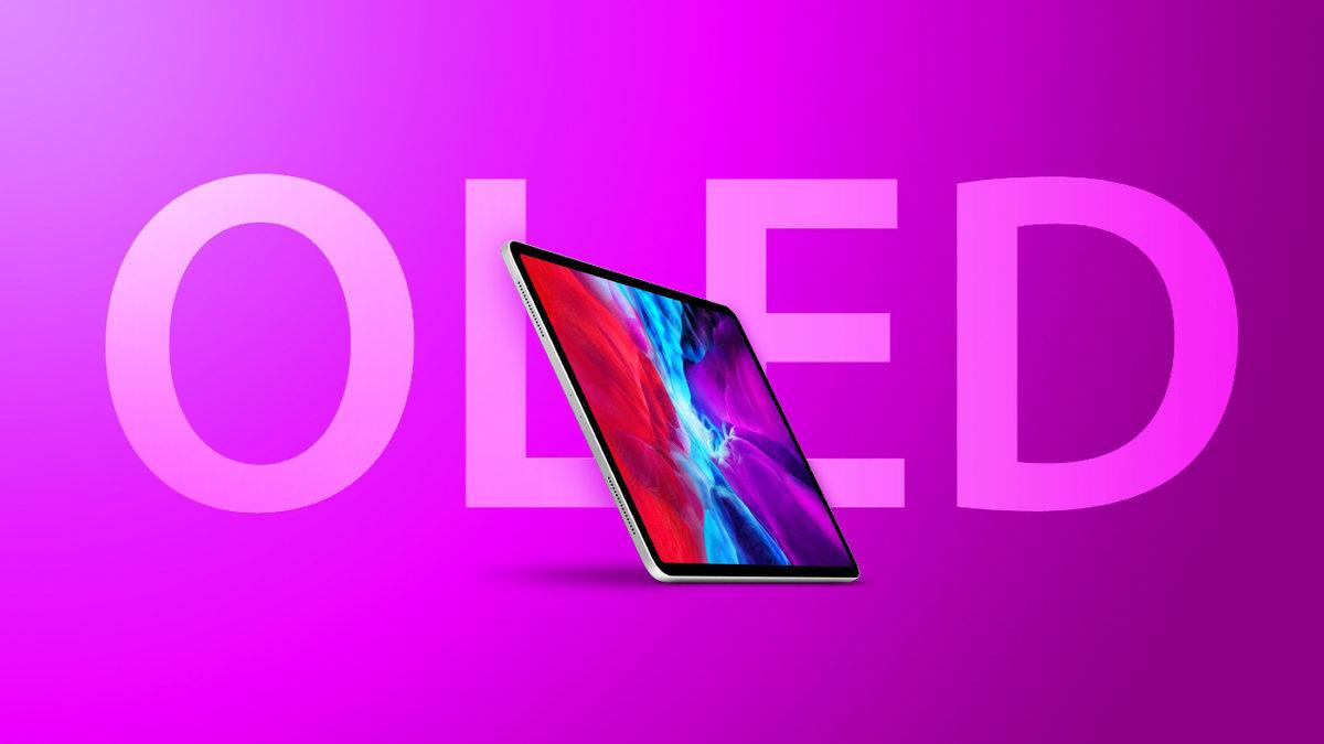 OLED Ekranlı iPad Pro, Beklenenden Çok Daha Pahalı Olacak: Fiyatlar, Macbook Pro ile Yarışabilir