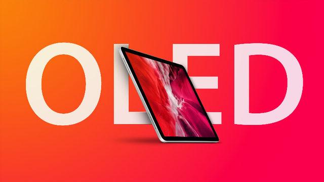 OLED Ekranlı iPad Pro, Beklenenden Çok Daha Pahalı Olacak: Fiyatlar, Macbook Pro ile Yarışabilir