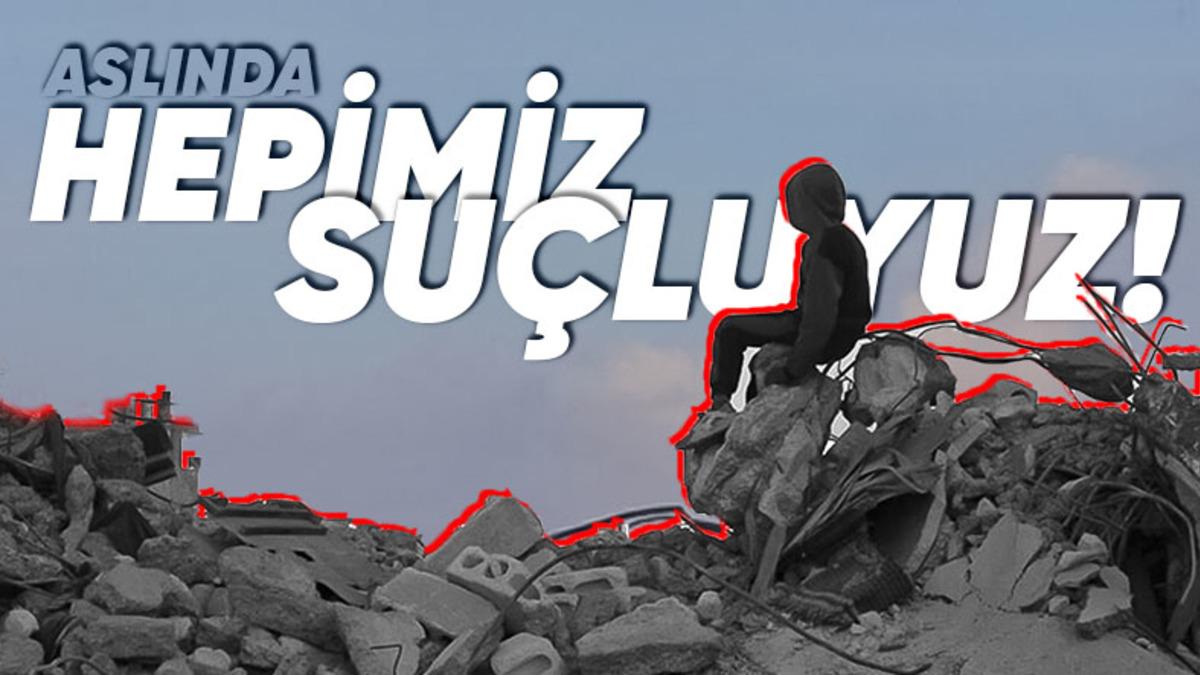 Yaşadıklarımızdan Asla Ders Çıkartmadığımızı Gösteren Tüm Yanlışlarımız: Afetin Adı Deprem, Felaketin Adı Cehalet!