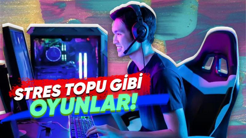 En Gergin Anınızda Bile Sizi Pamuk Gibi Yapacak 5 Stres Atmalık Oyun Tavsiyesi