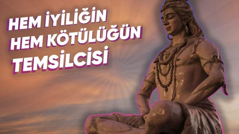 Hint Kültürünün Evreni Yok Edip Yeniden Yaratabilecek Güce Sahip, Oldukça İlginç Özellikleri Olan Tanrısı: Şiva