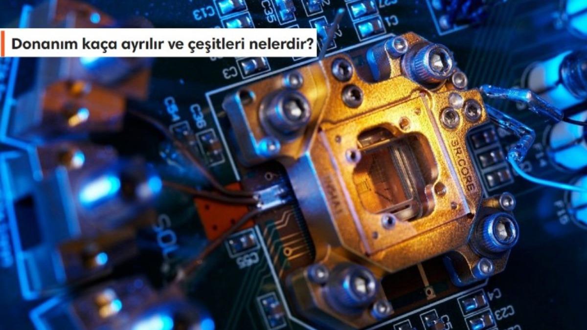 Hiç Bilmeyenler İçin Bilgisayarlardaki ’Donanım’ Nedir, Ne İşe Yarar, Kaça Ayrılır, Hangi Parçalardan Oluşur?