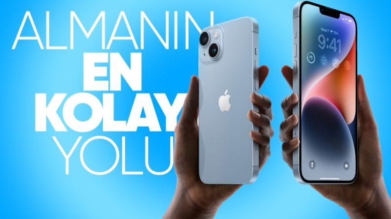 iPhone 14 Almanın En Kolay Yolunu Açıklıyoruz
