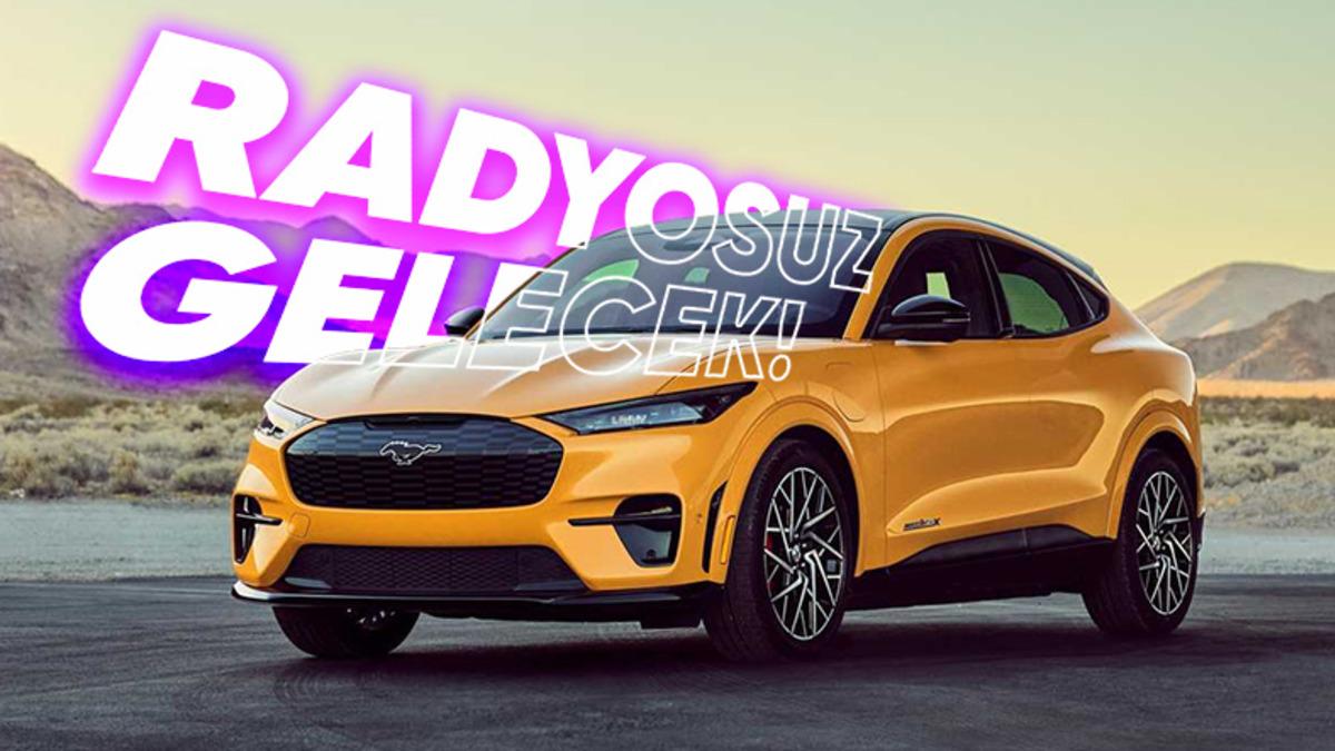 Ford’un Yeni Nesil Elektrikli Otomobillerinde Radyo Olmayacak: Hem de Çok Mantıklı Bir Sebeple...