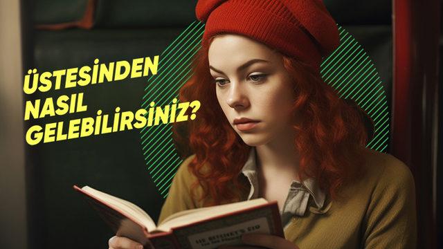 Kitap Okurken Sık Sık Olay Örgüsünü Kaçırıp Başa Dönüyorsanız Nedeni Bu Faktörler Olabilir!