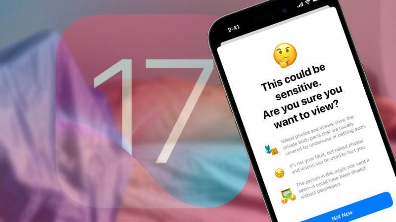 iOS 17, iPhone Kullanıcılarının Birbirlerine Rastgele Çıplak Fotoğraflar Göndermesini Engelleyecek (Kısmen)