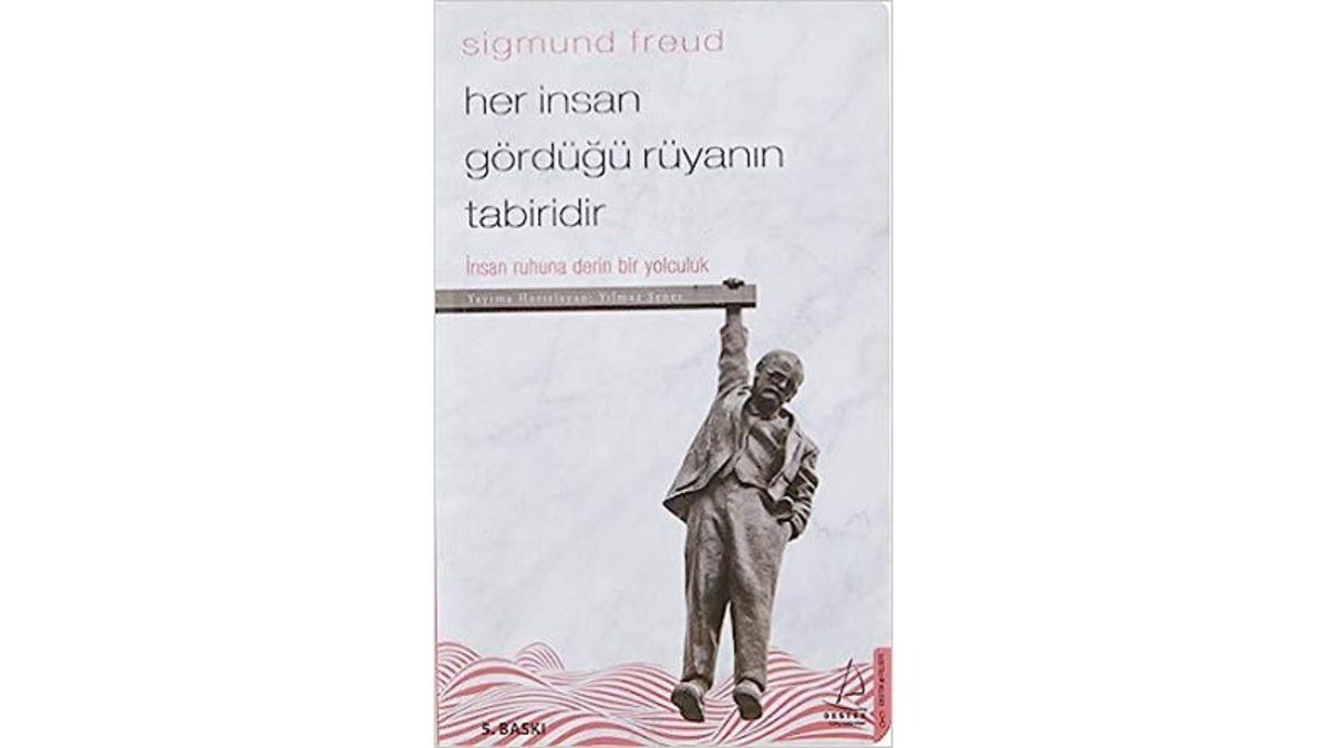 Bastırılmış Duygular ve Cinselliğe Yönelik Benzersiz Teorilerin Babası Sigmund Freud Hakkında Bilmeniz Gerekenler ve En Önemli Eserleri