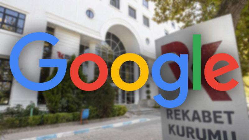 Rekabet Kurumu, Google Hakkında Soruşturma Başlattı: İşte İlk Açıklama!