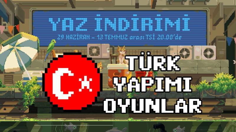 Steam Yaz İndirimlerinde Alabileceğiniz Türk Yapımı Oyunlar