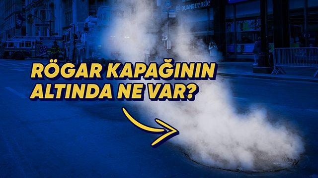 Amerikan Filmlerinde Gördüğümüz Bu Rögar Kapaklarının Altından Neden Buhar Çıkıyor?
