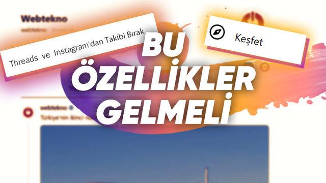 Gündeme Bomba Gibi Düşen Threads’e "Keşke Gelse" Dediğimiz Özellikler