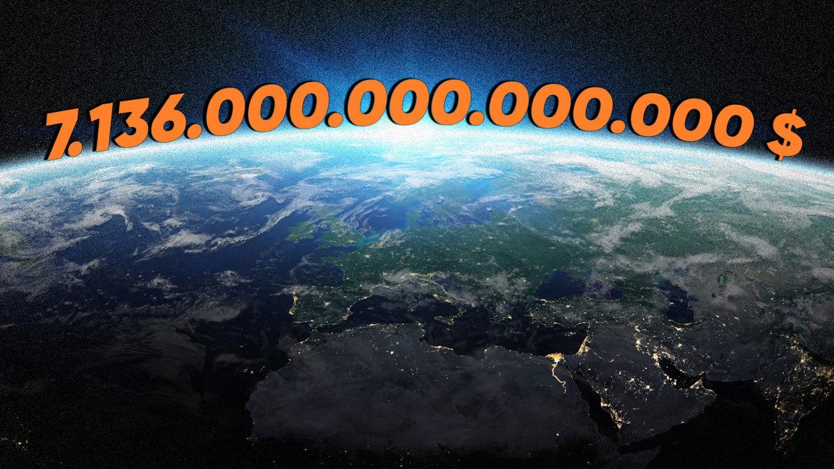 Dünya’yı Satın Almak İsteseydik Kaç Dolar Ödememiz Gerekirdi? (TL’ye Çevirmeyin)