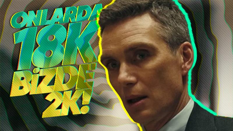 Türkiye’de Kimse Oppenheimer’ı Gerçek Anlamda Yüksek Kalitede İzleyemeyecek! Peki Ama Neden?