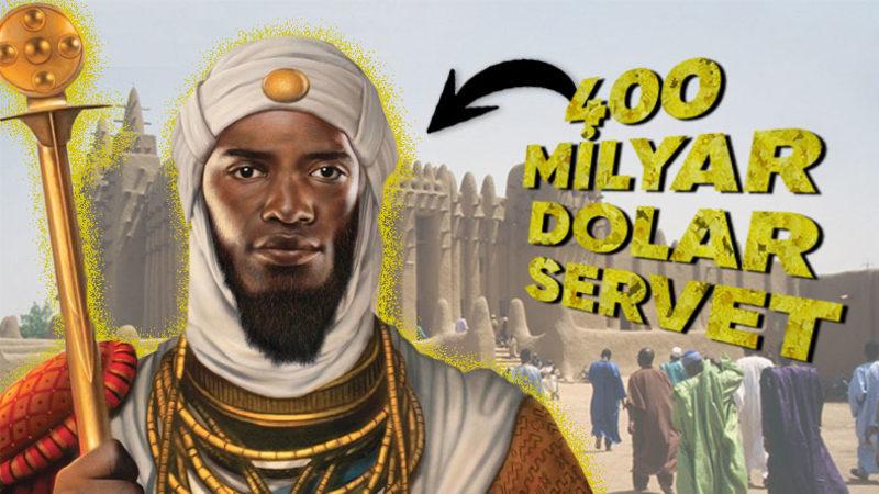 Gittiği Bir Şehri Tek Başına Enflasyona Sokan Tarihin En Zengin İnsanı: Mansa Musa (Servetiyle Şu An Türkiye’de Neler Alınabileceğini Listeledik)