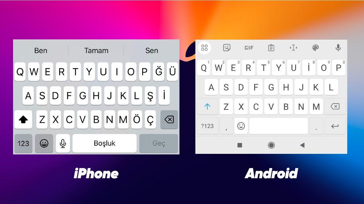 Her Güzelin Bir Kusuru Vardır! iPhone Klavyelerini Kullanmak Android’lere Göre Neden Daha Zor?