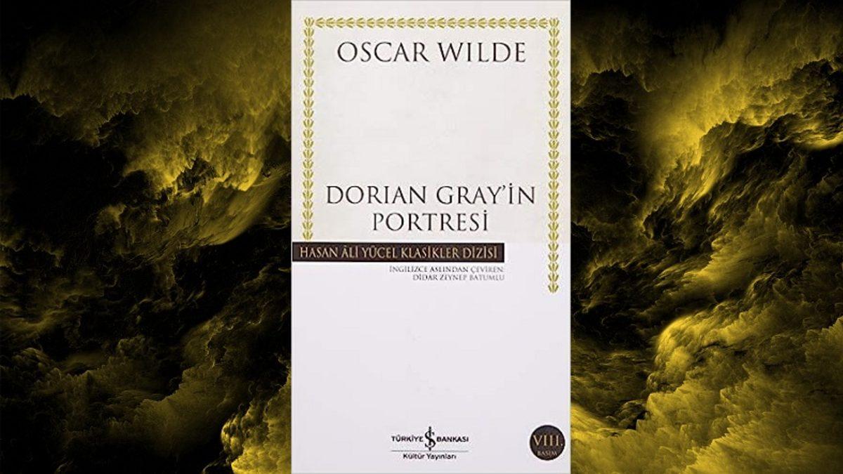 Okuyan Herkesin Hayata Başka Bir Gözle Bakmasını Sağlayacak Oscar Wilde Kitapları