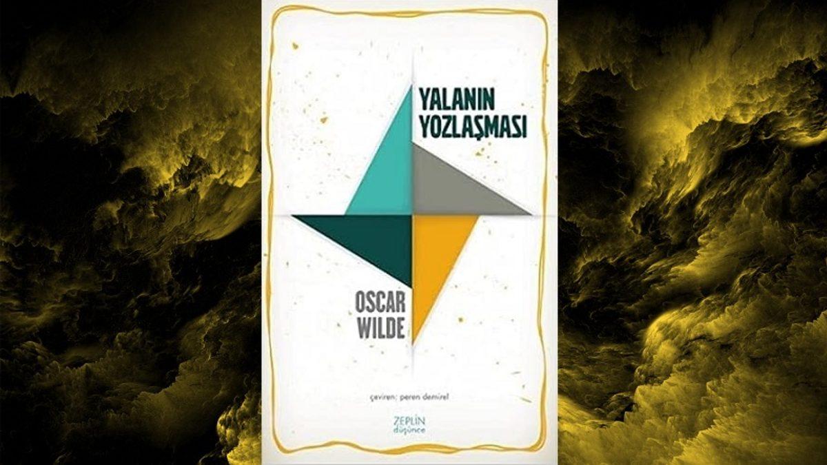 Okuyan Herkesin Hayata Başka Bir Gözle Bakmasını Sağlayacak Oscar Wilde Kitapları