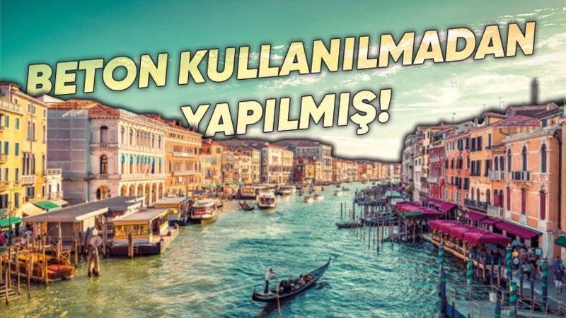 Neredeyse Tamamı Su Kanallarından Oluşan Venedik’in Bataklığın Üzerine Kurulma Hikayesi: İnşaatlarda Mühendislik Harikası Bir Teknik Kullanılmış!