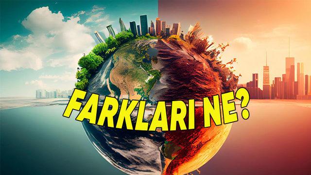Çoğumuzun Aynı Anlama Geldiğini Sandığı ’Küresel Isınma’ ile ’İklim Değişikliği’ Arasındaki Fark Tam Olarak Nedir?