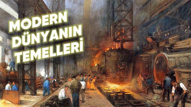 Bugünkü Üretim ve Tüketim Çılgınlığının Temeli Sanayi Devrimi’ni Nedeni, Sonuçları ve Önemiyle Açıkladık
