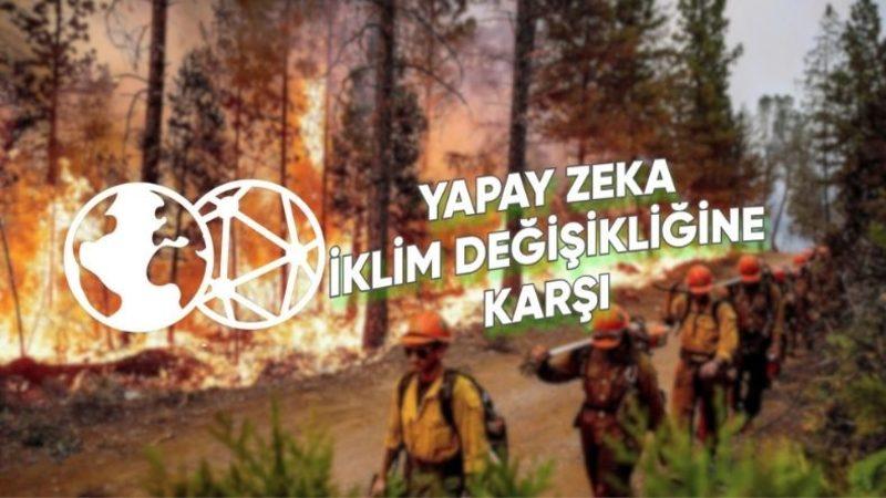 Hükümetler ve Teknoloji Devleri, İklim Değişikliğine Karşı Yapay Zekâdan Yararlanıyor