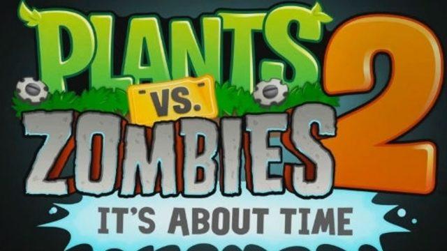 Plants vs Zombies 2: It’s About Time 