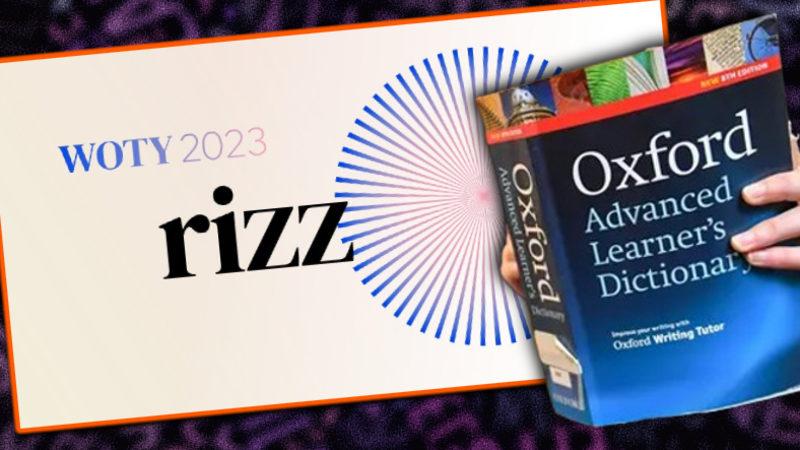 Oxford, 2023 Yılının Kelimesini Açıkladı: Peki Sosyal Medyayı Ele Geçiren Bu Kelime Ne Anlama Geliyor?