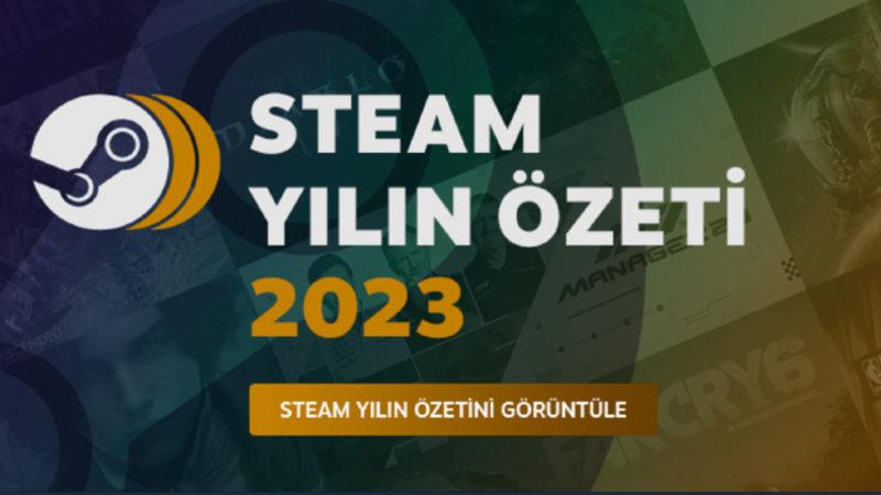 Steam, En Çok Oynadığınız Oyunlar da Dahil Bu Yılki Kişisel İstatistiklerinizi Gösteren "Yılın Özeti 2023"ü Yayımladı!