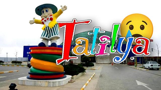 Eskilerin Gözü Yaşlı: Çocukluk Hayallerimizle Birlikte Yıkılan "Tatilya" Neden Kapanmıştı?