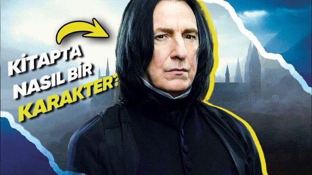 Harry Potter Evreninin Seveni de Sevmeyeni de Çok Olan Karakteri Severus Snape Hakkında Daha Önce Duymadığınız 8 Gerçek