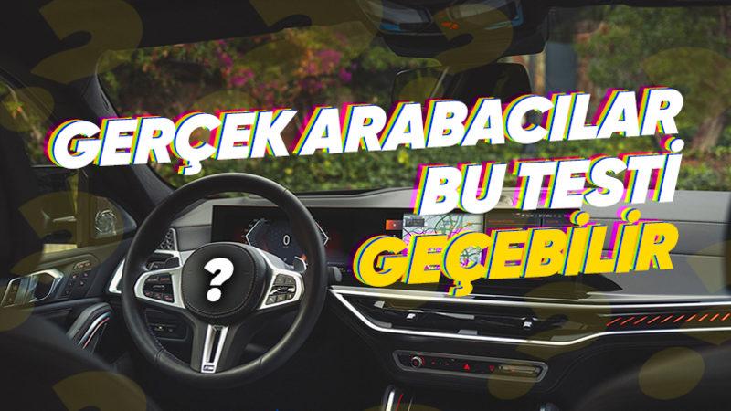Araçların Sadece İçine Bakıp Modellerini Doğru Tahmin Edebilir misin? [TEST]