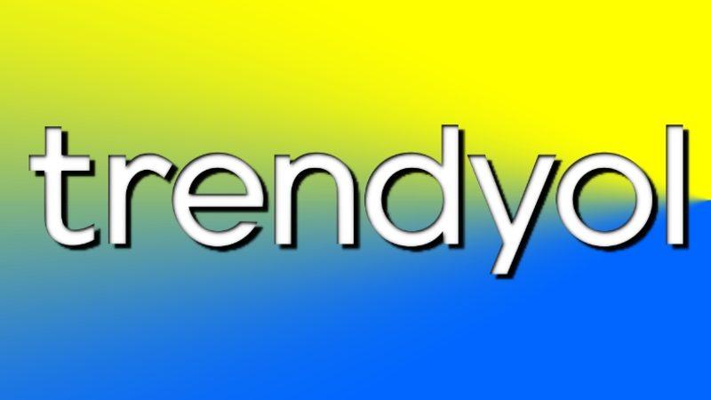 Trendyol, Ukrayna’ya Açılıyor: İşte İlk Bilgiler