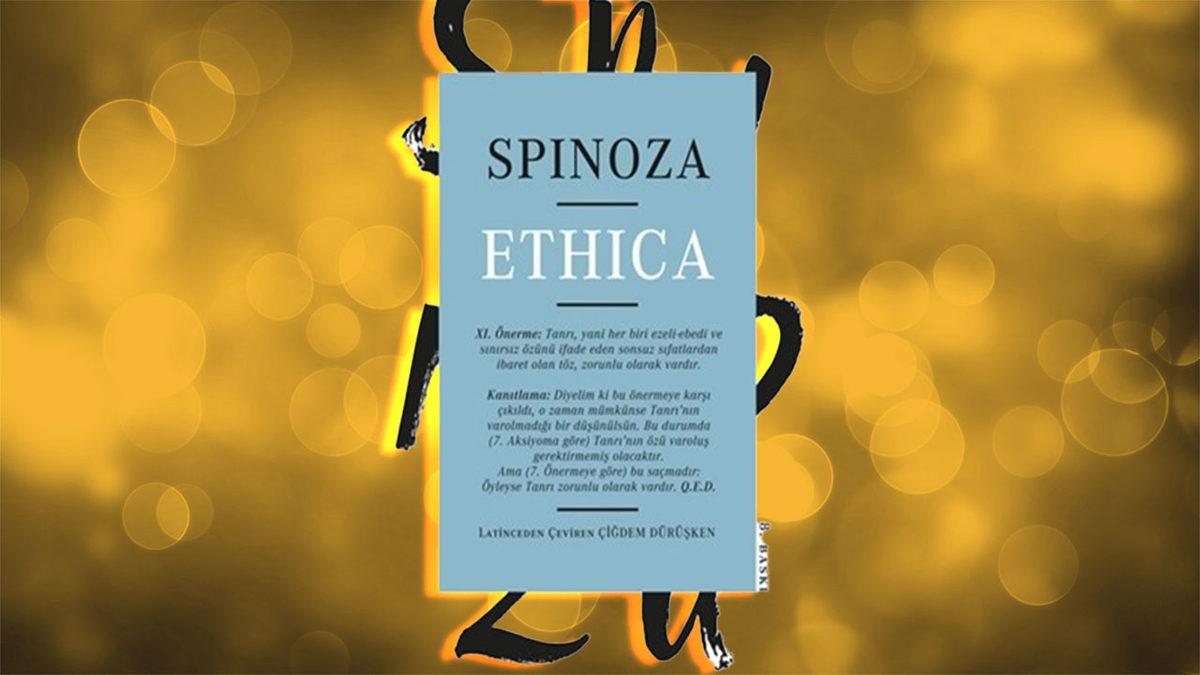 Okuyunca Hem Ders Çıkarıp Hem Hayat Felsefesi Yapacağınız Spinoza Kitapları
