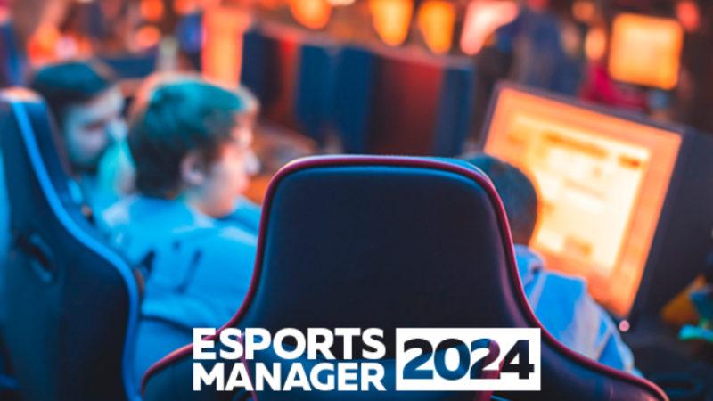 Espor Takımı Yöneticisi Olacağımız "ESports Manager 2024" Duyuruldu