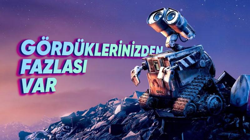 Hem Güldürüp Hem Düşündüren Animasyon Wall-E’yi Yeniden İzleme İsteği Uyandıracak Gerçekler