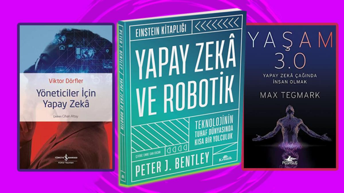 Yapay Zekânın Büyüleyici Dünyasını Keşfetmek İsteyenlerin Okuması Gereken 9 Kitap