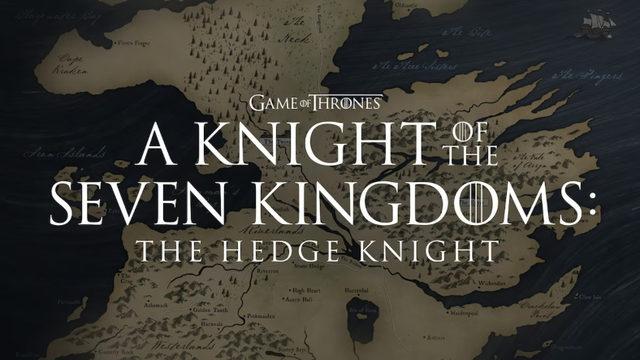 Yeni Game of Thrones Dizisi "A Knight of the Seven Kingdoms"un Ne Zaman Yayımlanacağı Açıklandı