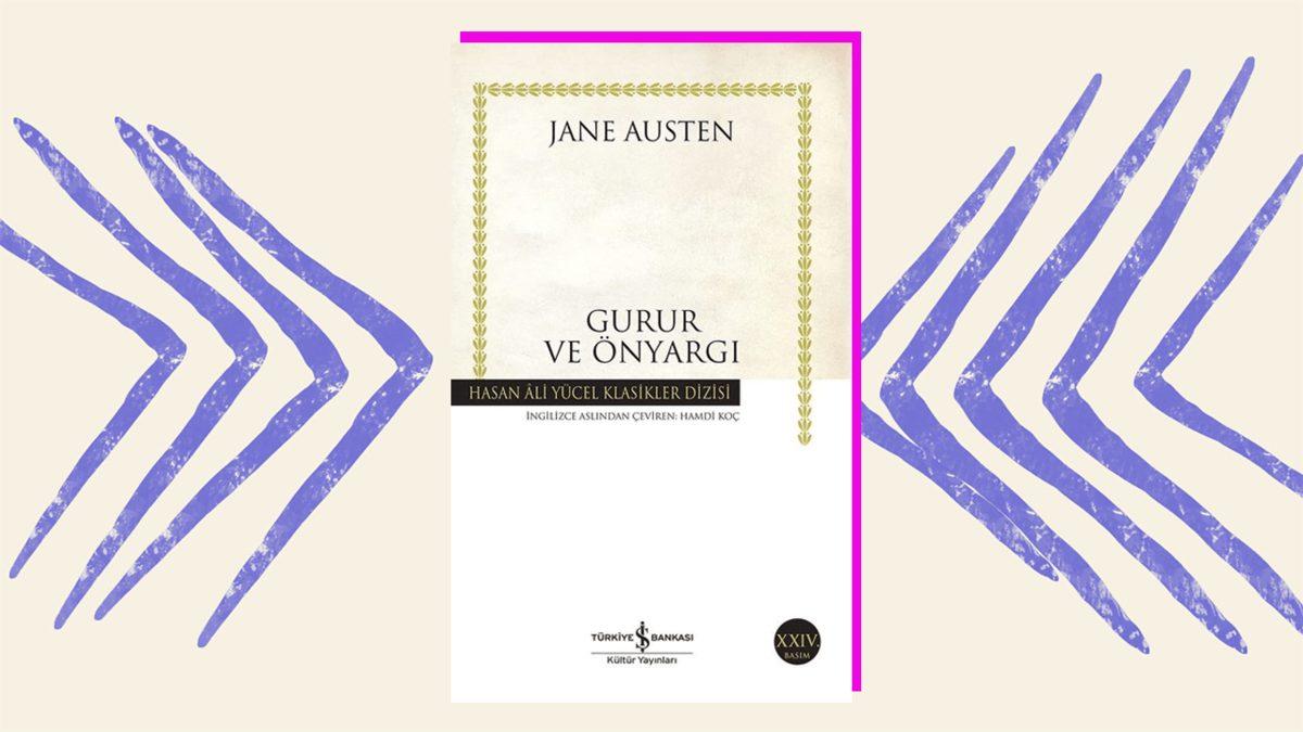 İnsan İlişkileri Hakkında Ezberleri Bozup Bildiklerinizi Sorgulatacak Jane Austen Kitapları