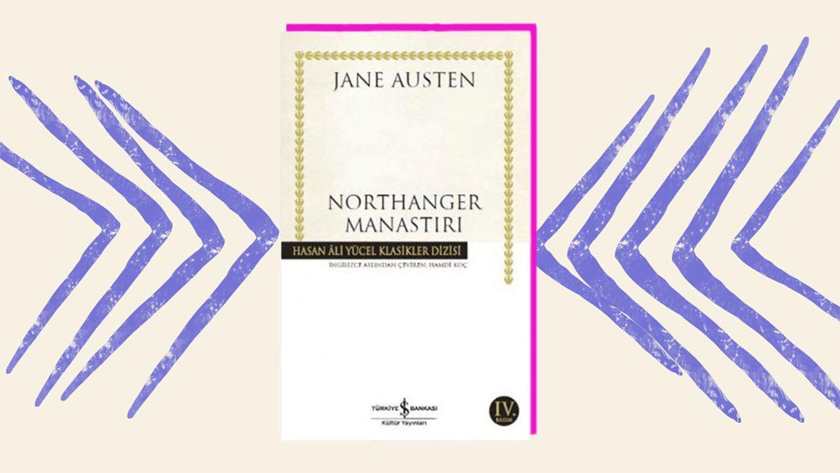 İnsan İlişkileri Hakkında Ezberleri Bozup Bildiklerinizi Sorgulatacak Jane Austen Kitapları