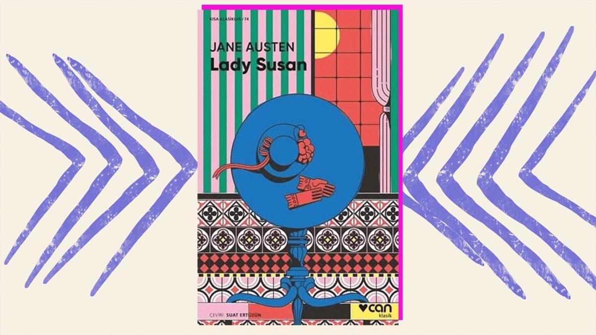 İnsan İlişkileri Hakkında Ezberleri Bozup Bildiklerinizi Sorgulatacak Jane Austen Kitapları