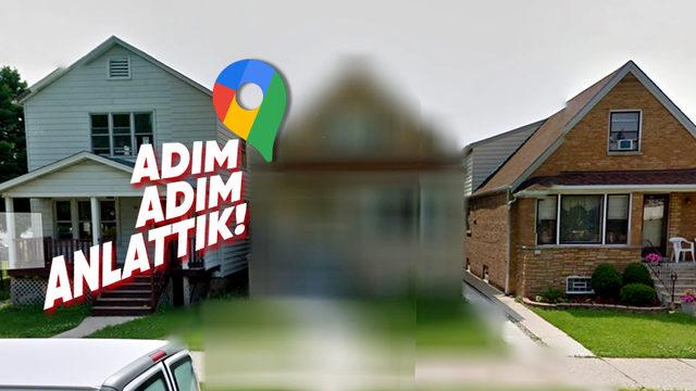 Google Haritalar Üzerinden Evinizi veya Plakası Görünen Arabanızı Nasıl Bulanıklaştırabilirsiniz?