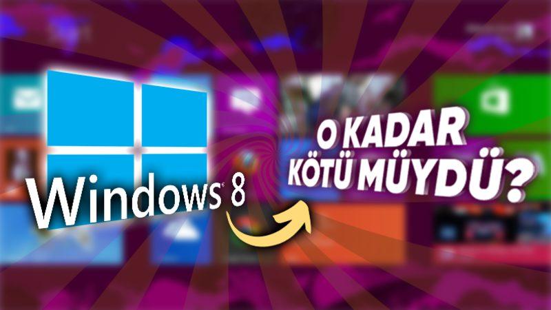 Windows 8’in Fiyasko Olarak Nitelendirilmesinin Arkasındaki Sebep Tam Olarak Nedir?