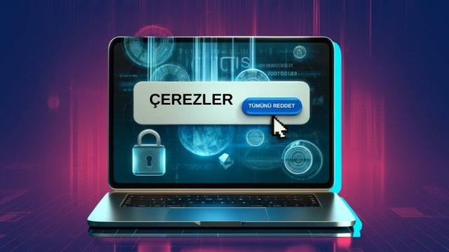 Çerez Reddetmek İnternet Deneyimini Nasıl Değiştiriyor? Olmazsa Olmaz ’Çerezlerin’ Gizli Gücü
