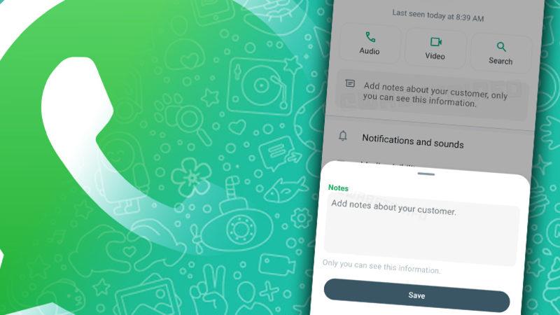 WhatsApp’a Kişiler İçin Not Oluşturmanızı Sağlayacak Bir Özellik Geliyor