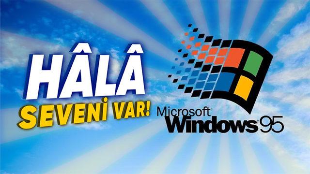 Windows 95, Bugün Tam 30 Yaşına Girdi: Peki Neden Bu Kadar Çok Sevilmişti?