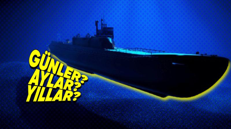 Bir Denizaltı, Su Altında Ne Kadar Uzun Süre Kalabilir? Cevabı Hiç de Tahmin Edebileceğiniz Gibi Değil!